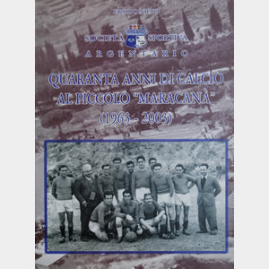  Quaranta anni di calcio al piccolo "maracanà" (1963-2003)